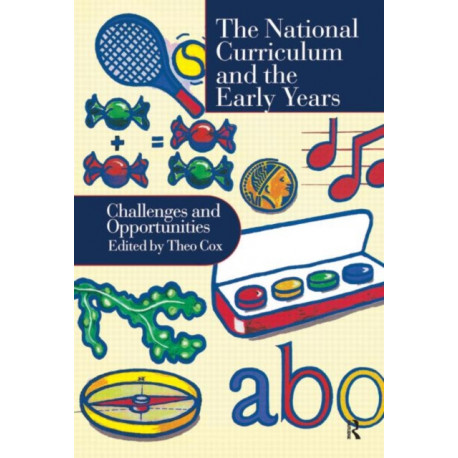 The National Curriculum In The Early Years: Challenges And Opportunities