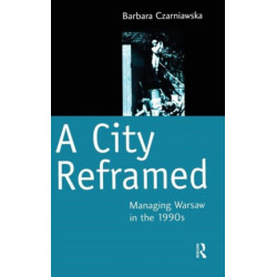 A City Reframed: Managing Warsaw in the 1990's