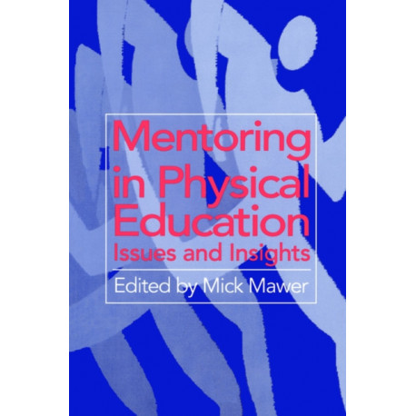 Mentoring in Physical Education: Issues and Insights
