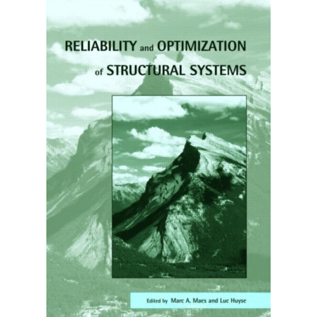 Reliability and Optimization of Structural Systems: Proceedings of the 11th IFIP WG7.5 Working Conference, Banff, Canada, 2-5 November 2003