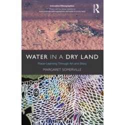 Water in a Dry Land: Place-Learning Through Art and Story