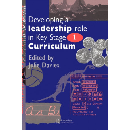 Developing a Leadership Role Within the Key Stage 1 Curriculum: A Handbook for Students and Newly Qualified Teachers