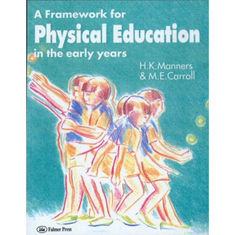 A Framework for Physical Education in the Early Years