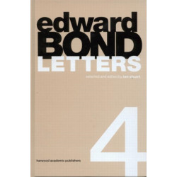 Edward Bond: Letters 4: Letters 4