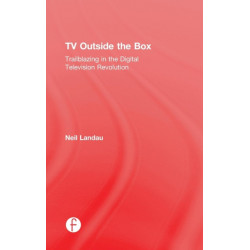 TV Outside the Box: Trailblazing in the Digital Television Revolution