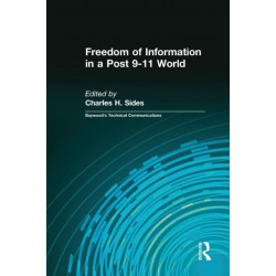 Freedom of Information in a Post 9-11 World: *Recycled ISBN*