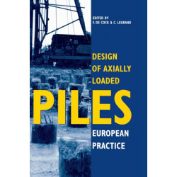 Design of Axially Loaded Piles - European Practice: Proceedings of an ERTC-3 seminar, Brussels, 17-18 April 1997