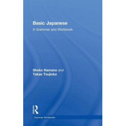Basic Japanese: A Grammar and Workbook