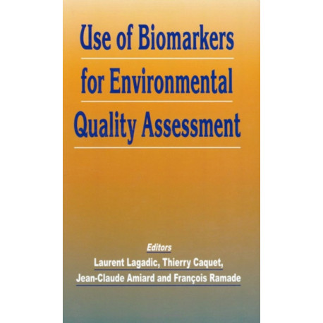 Use of Biomarkers for Environmental Quality Assessment