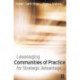 Leveraging Communities of Practice for Strategic Advantage