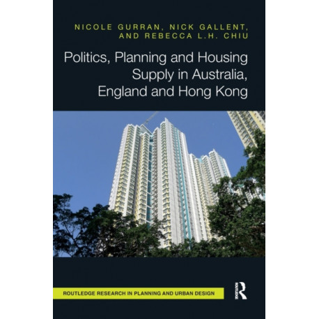 Politics, Planning and Housing Supply in Australia, England and Hong Kong