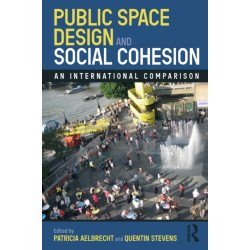 Public Space Design and Social Cohesion: An International Comparison