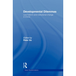 Developmental Dilemmas: Land Reform and Institutional Change in China