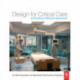Design for Critical Care: An Evidence-Based Approach