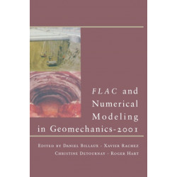 FLAC and Numerical Modeling in Geomechanics - 2001
