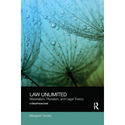 Law Unlimited: Materialism, Pluralism, and Legal Theory