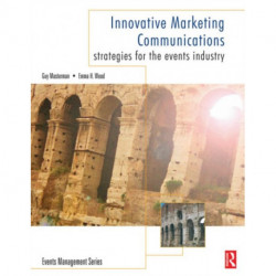 Innovative Marketing Communications: Strategies for the Events Industry