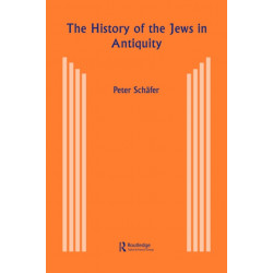 The History of the Jews in Antiquity: The Jews of Palestine from Alexander the Great to the Arab Conquest