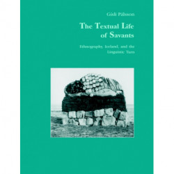 The Textual Life of Savants: Ethnography, Iceland, and the Linguistic Turn