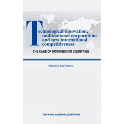 Technological Innovations, Multinational Corporations and the New International Competitiveness: The Case of Intermediate Countries