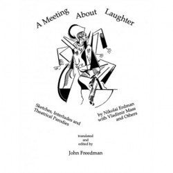 A Meeting About Laughter: Sketches, Interludes and Theatrical Parodies