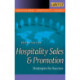 Hospitality Sales and Promotion: Strategies for Success