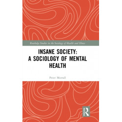 Insane Society: A Sociology of Mental Health