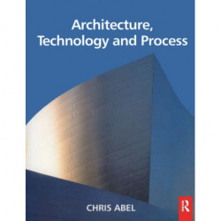Architecture, Technology and Process