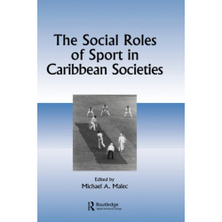The Social Roles of Sport in Caribbean Societies