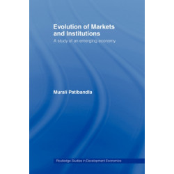Evolution of Markets and Institutions: A Study of an Emerging Economy