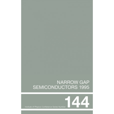 Narrow Gap Semiconductors 1995: Proceedings of the Seventh International Conference on Narrow Gap Semiconductors, Santa Fe, New Mexico, 8-12 January 1995