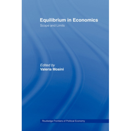 Equilibrium in Economics: Scope and Limits