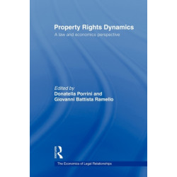 Property Rights Dynamics: A Law and Economics Perspective