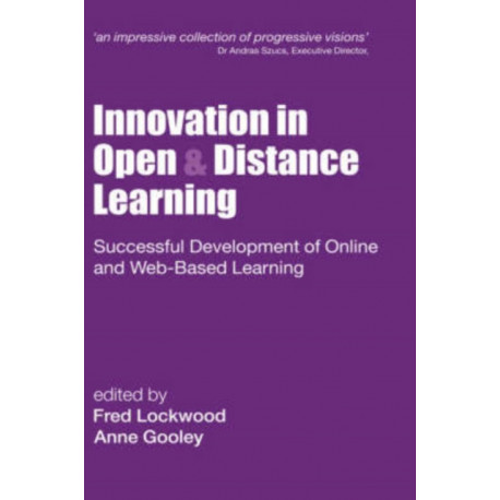 Innovation in Open and Distance Learning: Successful Development of Online and Web-based Learning