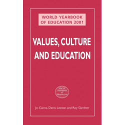 WORLD YEARBOOK OF EDUCATION 2001: VALUES, CULTURE: Values, Culture and Education