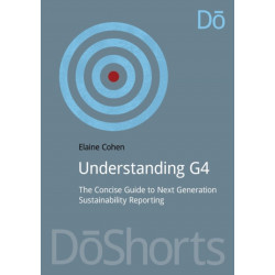 Understanding G4: The Concise Guide to Next Generation Sustainability Reporting