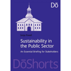 Sustainability in the Public Sector: An Essential Briefing for Stakeholders