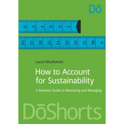 How to Account for Sustainability: A Simple Guide to Measuring and Managing
