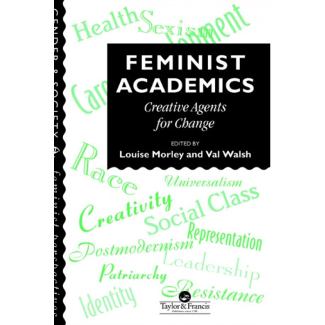 Feminist Academics: Creative Agents For Change