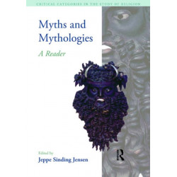 Myths and Mythologies: A Reader