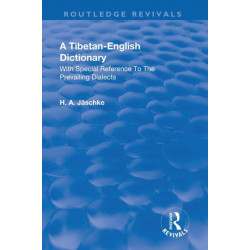 Revival: A Tibetan-English Dictionary (1934): With special reference to the prevailing dialects. To which is added an English-Tibetan vocabulary.
