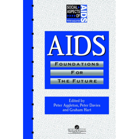 AIDS: Foundations For The Future