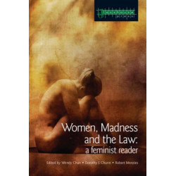 Women, Madness and the Law: A Feminist Reader