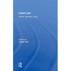 Land Law: Issues, debates, policy