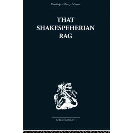 That Shakespeherian Rag: Essays on a critical process
