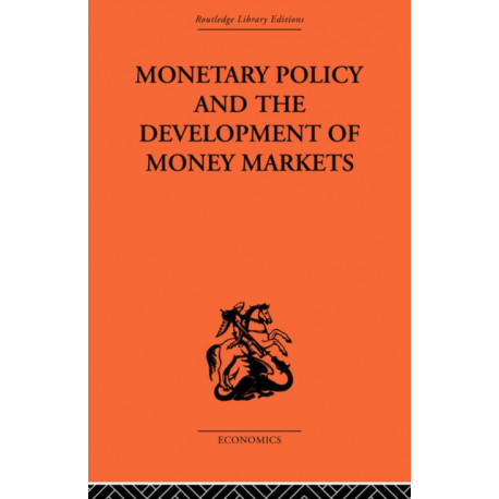 Monetary Policy and the Development of Money Markets
