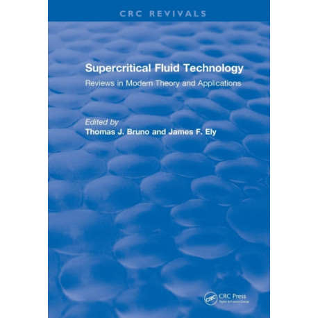 Supercritical Fluid Technology (1991): Reviews in Modern Theory and Applications