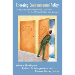 Choosing Environmental Policy: Comparing Instruments and Outcomes in the United States and Europe