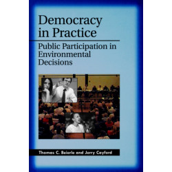 Democracy in Practice: Public Participation in Environmental Decisions