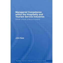Managerial Competence within the Hospitality and Tourism Service Industries: Global Cultural Contextual Analysis